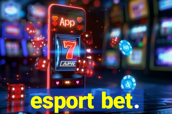 esport bet.